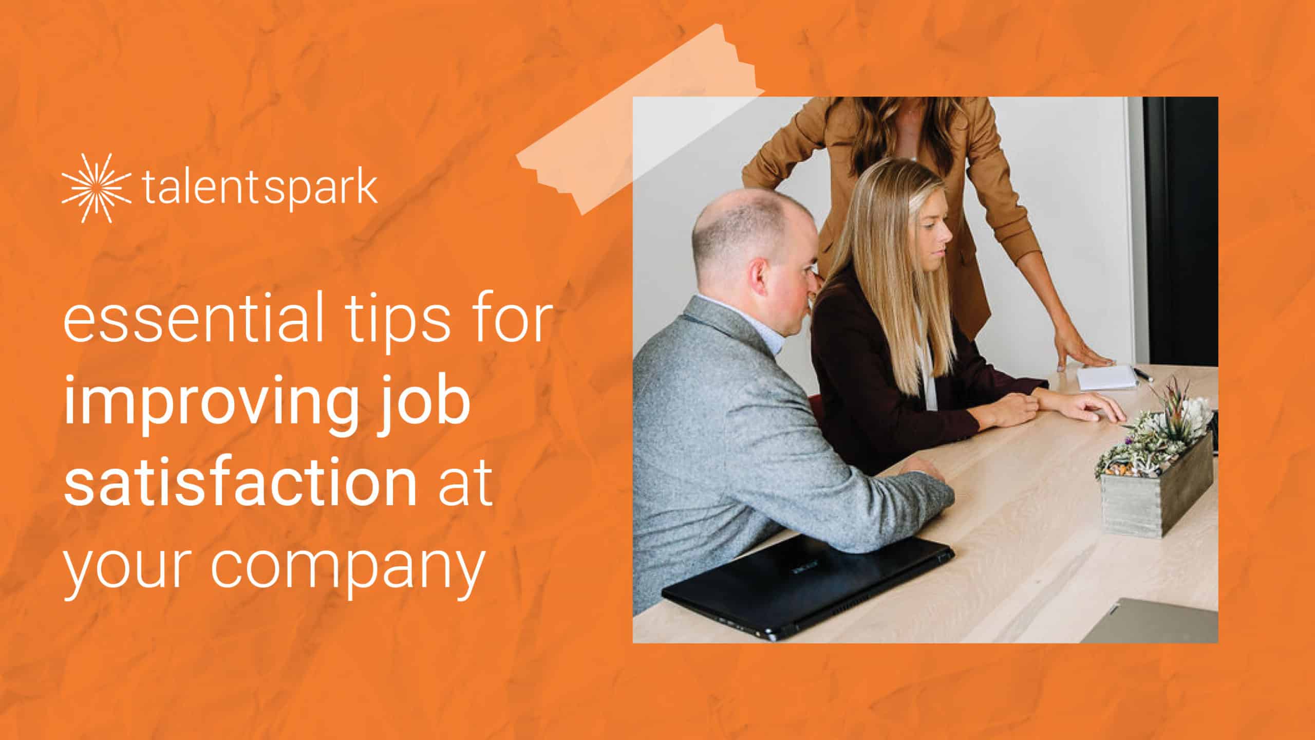5 Essential Tips for Improving Job Satisfaction at Your Company featured image